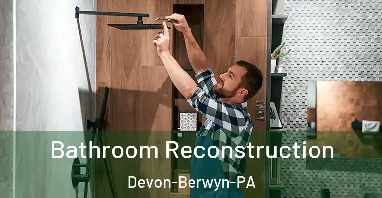 inner Bathroom imggen Bathroom Reconstruction Devon-Berwyn-PA