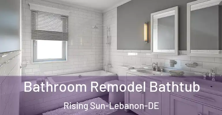 inner Bathroom imggen Bathroom Remodel Bathtub Rising Sun-Lebanon-DE