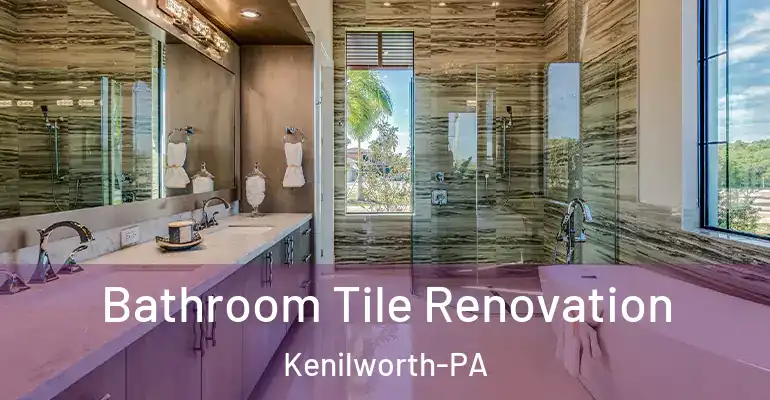 inner Bathroom imggen Bathroom Tile Renovation Kenilworth-PA