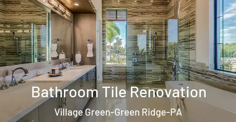 inner Bathroom imggen Bathroom Tile Renovation Village Green-Green Ridge-PA