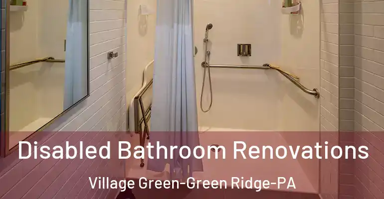 inner Bathroom imggen Disabled Bathroom Renovations Village Green-Green Ridge-PA
