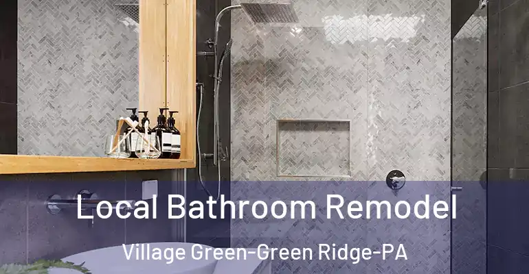 inner Bathroom imggen Local Bathroom Remodel Village Green-Green Ridge-PA