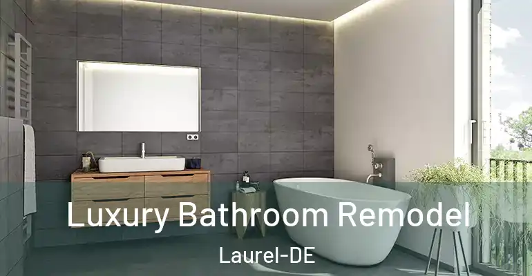 inner Bathroom imggen Luxury Bathroom Remodel Laurel-DE