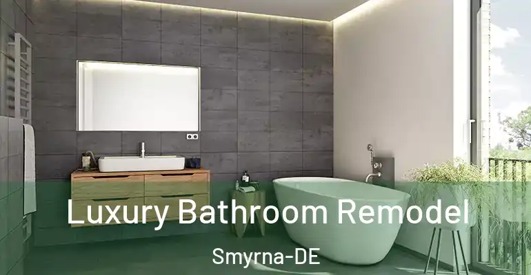 inner Bathroom imggen Luxury Bathroom Remodel Smyrna-DE