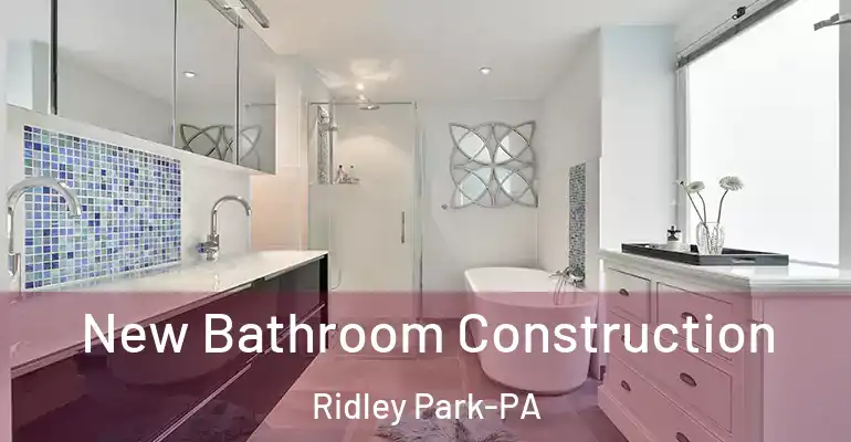 inner Bathroom imggen New Bathroom Construction Ridley Park-PA